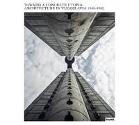 Jelica Jovanovic Toward a Concrete Utopia (Tapa dura)