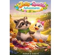 Jelly and Sparkle Adventures: The Picnic That Almost Wasn’t