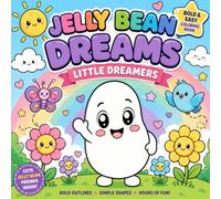 Jelly Bean Dreams: Little Dreamers: A Bold & Easy Coloring Book