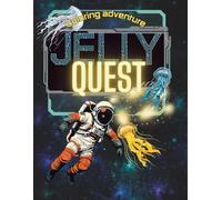 Jelly Quest: A Rowdy Space Coloring Adventure with Hungry Astronauts, Brave Turtles & Wiggly Jellies!