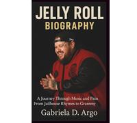 JELLY ROLL BIOGRAPHY: A Journey Through Music and Pain From Jailhouse Rhymes to Grammy Nominations