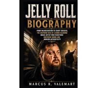 Jelly Roll Biography: From Incarceration to Chart Success, The Inspiring Rise of a Genre-Blending Music Artist Who Redefined Southern Sound and Modern Authenticity