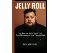 JELLY ROLL: How Someone with a Rough Past Found Purpose and Fame Through Music