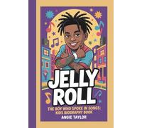 JELLY ROLL: THE BOY WHO SPOKE IN SONGS:KIDS BIOGRAPHY BOOK