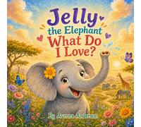 Jelly the Elephant: "What Do I Love?"