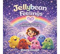 Jellybean Feelings: Helping Little Ones Understand Big Feelings