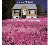 JELLYFISH - I WANNA STAY HOME 7 INCH (7" 45) UK CHARISMA 1991 (Katalog-Nummer: CUSS4)
