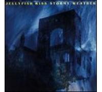 Jellyfish Kiss - Stormy Weather