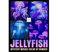 Jellyfish Mystery Mosaic Color by Number: Ocean Creatures, Pixel Art, and Creative Coloring
