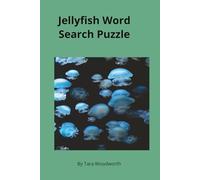 Jellyfish Word Search Puzzle Book: A Deep-Sea Word Search Adventure with 55 Puzzles