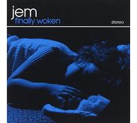 Jem - Finally Woken