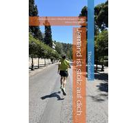 Jemand ist stolz auf dich: Gedanken eines Marathonläufers beim Athen Marathon