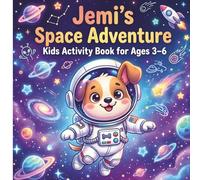 Jemi’s Space Adventure: Kids Coloring and Activity Book: Fun Mazes, Counting, Matching, Tracing & Learning Book for Kids Ages 3-6