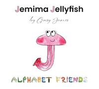 Jemima Jellyfish: Just a Little Bit Jealous