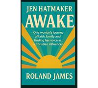 Jen Hatmaker Awake: One woman’s journey of faith, family and finding her voice as a Christian influencer