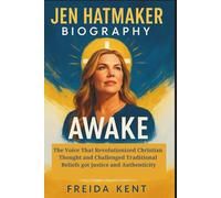 JEN HATMAKER BIOGRAPHY: Awake The Voice That Revolutionized Christian Thought and Challenged Traditional Beliefs got justice and Authenticity