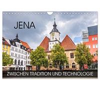 Jena - zwischen Tradition und Technologie (Wandkalender 2026 DIN A4 quer), CALVENDO Monatskalender: Fotoreise durch die Universitätsstadt dessen ... Fichte, Schelling und Hegel verbunden ist