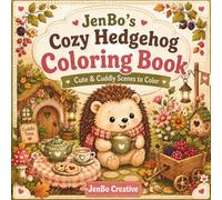 JenBo`s Cozy Hedgehog Coloring Book: Cute & Cuddly Scenes to color (JenBo’s Cozy Animal Collection)