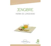Jengibre. Hierba de longevidad