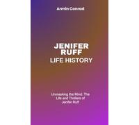 Jenifer Ruff: Unmasking the Mind: The Life and Thrillers of Jenifer Ruff