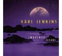 JENKINS, KARL - IMAGINED OCEANS