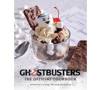 Jenn Fujikawa Erik Burnham Ghostbusters: The Official Cookbook (Tapa dura)