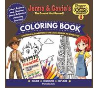 Jenna & Gavin's Coloring Book 2 The Ground That Roared: A Spindletop Texas History Coloring & Activity Book for Kids (Jenna O'Grady Adventures)