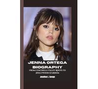 JENNA ORTEGA BIOGRAPHY: From Coachella Valley Roots to Hollywood Stardom