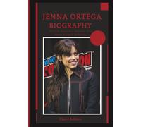 Jenna Ortega Biography: The True Story of a Dreamer Who Never Stopped Believing