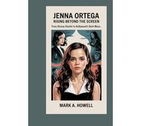Jenna Ortega: Rising Beyond the Screen: From Disney Starlet to Hollywood’s Dark Muse