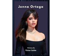 JENNA ORTEGA: The Rise of a Modern Icon