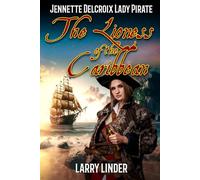 Jennette Delcroix Lady Pirate: The Lioness Of The Caribbean