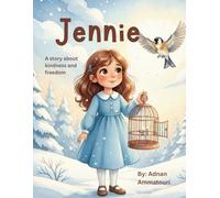Jennie - English Bedtime Story for Kids: A story about kindness and freedom (Jennie - Stories for Kids)