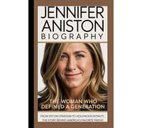 JENNIFER ANISTON BIOGRAPHY: The Woman Who Defined a Generation From sitcom stardom to Hollywood royalty; the story behind America’s favorite friend