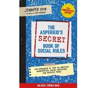 Jennifer Cook The Asperkid's (Secret) Book of Social Rules, 10th A (Tapa blanda)