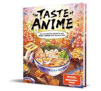 Jennifer Fabel The Taste of Anime: Die leckersten Rezepte aus Anime (Tapa dura)