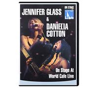 Jennifer Glass & Danielia Cotton – On Stage At World Cafe/Live – DVD – Reino Unido