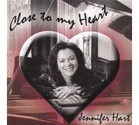 Jennifer Hart - Close to My Heart