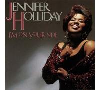 Jennifer Holliday - I'm on Your Side By Jennifer Holliday (0001-01-01)