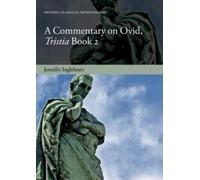 Jennifer Ingleheart A Commentary on Ovid, Tristia, Book 2 (Tapa dura)