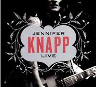 Jennifer Knapp Live by Jennifer Knapp