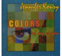 Jennifer Koury - Colors of My Vision (UK Import)