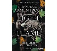 Jennifer L. Arm Light and Flame - Eine Liebe im Schatten: Roman (E (Tapa blanda)