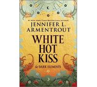 Jennifer L Armentrout White Hot Kiss (Tapa blanda) Dark Elements
