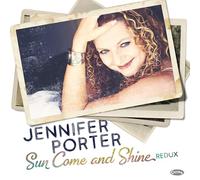 Jennifer Porter - Sun Come And Shine Redux