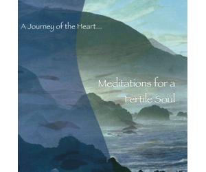 Jennifer R. Bloome MS OTR HWC - Meditations for a Fertile Soul (Improve Fertility)