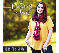Jennifer Shaw - Nothing to Fear