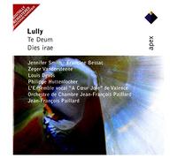 Jennifer Smith, Francine Bessac, Zeger Vandersteene, Louis Devos, Philippe Huttenlocher, Jean-Francois Paillard & Orchestre de Chambre Jean-Francois Paillard - Lully : Te Deum & Dies irae - Apex