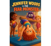 Jennifer Woods and the Fear Monster