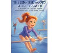 Jennifer Woods Gymnastics Series: Books 5-8